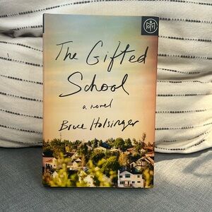 The Gifted School: A Novel by Bruce Holsinger BOTM Edition